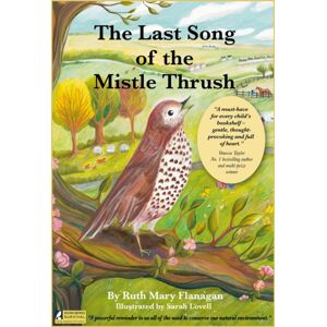 Brown Dog Books The Last Song Of The Mistle Thrush - A Timeless And Beautifully Illustrated Children’s Poem That Lingers In The Heart Brown Dog Books The Last Song Of The Mistle Thrush - A Timeless And Beautifully Illustrated Children’s Poem That Lingers In The Heart
