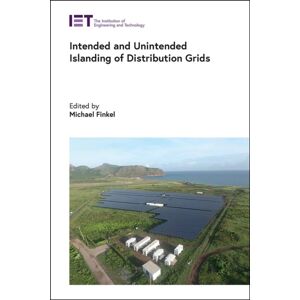 Institution of Engineering and Technology Intended And Unintended Islanding Of Distribution Grids Institution of Engineering and Technology Intended And Unintended Islanding Of Distribution Grids