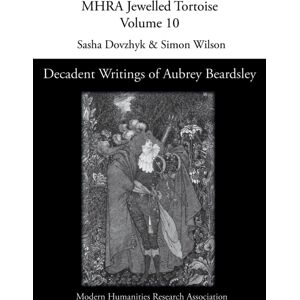 Modern Humanities Research Association Decadent Writings Of Aubrey Beardsley Modern Humanities Research Association Decadent Writings Of Aubrey Beardsley