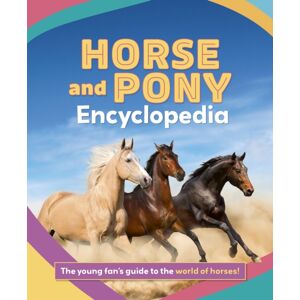 Hachette Children's Group The Junior Horse And Pony Encyclopedia Hachette Children's Group The Junior Horse And Pony Encyclopedia