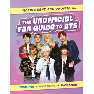 Hachette Children's Group The Unofficial Fan Guide To Bts Hachette Children's Group The Unofficial Fan Guide To Bts