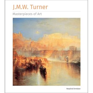 Flame Tree Publishing J.M.W. Turner Masterpieces Of Art Flame Tree Publishing J.M.W. Turner Masterpieces Of Art