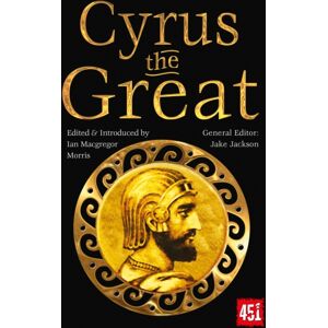 Flame Tree Publishing Cyrus The Great : Epic And Legendary Leaders Flame Tree Publishing Cyrus The Great : Epic And Legendary Leaders