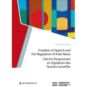 Intersentia Ltd Freedom Of Speech And The Regulation Of Fake s Intersentia Ltd Freedom Of Speech And The Regulation Of Fake s