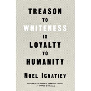 Verso Books Treason To Whiteness Is Loyalty To Humanity Verso Books Treason To Whiteness Is Loyalty To Humanity