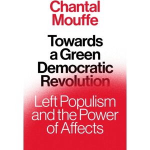 Verso Books Towards A Green Democratic Revolution : Left Populism And The Power Of Affects Verso Books Towards A Green Democratic Revolution : Left Populism And The Power Of Affects