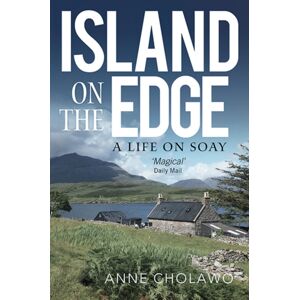 Birlinn General Island On The Edge : A Life On Soay Birlinn General Island On The Edge : A Life On Soay