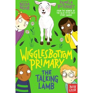 Nosy Crow Ltd Wigglesbottom Primary: The Talking Lamb Nosy Crow Ltd Wigglesbottom Primary: The Talking Lamb