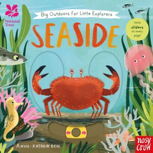 Nosy Crow Ltd National Trust: Big Outdoors For Little Explorers: Seaside Nosy Crow Ltd National Trust: Big Outdoors For Little Explorers: Seaside
