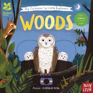 Nosy Crow Ltd National Trust: Big Outdoors For Little Explorers: Woods Nosy Crow Ltd National Trust: Big Outdoors For Little Explorers: Woods