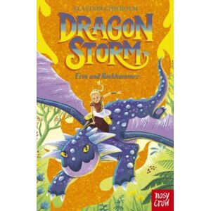 Nosy Crow Ltd Dragon Storm: Erin And Rockhammer Nosy Crow Ltd Dragon Storm: Erin And Rockhammer