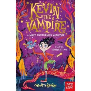 Nosy Crow Ltd Kevin The Vampire: A Most Mysterious Monster Nosy Crow Ltd Kevin The Vampire: A Most Mysterious Monster