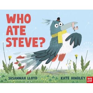 Nosy Crow Ltd Who Ate Steve? Nosy Crow Ltd Who Ate Steve?