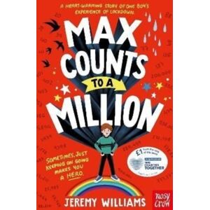 Nosy Crow Ltd Max Counts To A Million : A Funny, Heart-Warming Story About One Boy’s Experience Of Lockdown Nosy Crow Ltd Max Counts To A Million : A Funny, Heart-Warming Story About One Boy’s Experience Of Lockdown