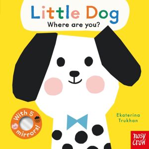 Nosy Crow Ltd Baby Faces: Little Dog, Where Are You? Nosy Crow Ltd Baby Faces: Little Dog, Where Are You?