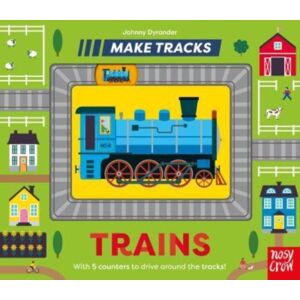 Nosy Crow Ltd Make Tracks: Trains Nosy Crow Ltd Make Tracks: Trains