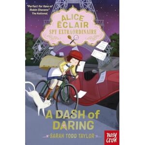 Nosy Crow Ltd Alice Eclair, Spy Extraordinaire! A Dash Of Daring Nosy Crow Ltd Alice Eclair, Spy Extraordinaire! A Dash Of Daring