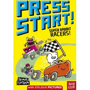 Nosy Crow Ltd Press Start! Super Rabbit Racers! Nosy Crow Ltd Press Start! Super Rabbit Racers!