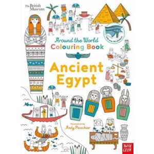 Nosy Crow Ltd British Museum: Around The World Colouring: Ancient Egypt Nosy Crow Ltd British Museum: Around The World Colouring: Ancient Egypt