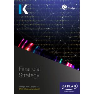 Kaplan Publishing F3 Financial Strategy - Exam Kit Kaplan Publishing F3 Financial Strategy - Exam Kit