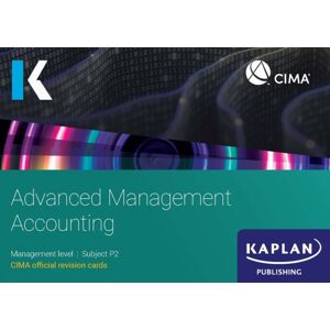 Kaplan Publishing P2 Advanced Management Accounting - Revision Cards Kaplan Publishing P2 Advanced Management Accounting - Revision Cards