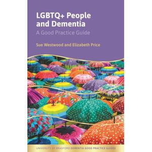 Jessica Kingsley Publishers Lgbtq+ People And Dementia : A Good Practice Guide Jessica Kingsley Publishers Lgbtq+ People And Dementia : A Good Practice Guide