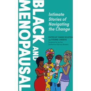 Jessica Kingsley Publishers Black And Menopausal : Intimate Stories Of Navigating The Change Jessica Kingsley Publishers Black And Menopausal : Intimate Stories Of Navigating The Change
