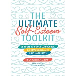 Jessica Kingsley Publishers The Ultimate Self-Esteem Toolkit : 25 Tools To Boost Confidence, Achieve Goals, And Find Happiness Jessica Kingsley Publishers The Ultimate Self-Esteem Toolkit : 25 Tools To Boost Confidence, Achieve Goals, And Find Happiness
