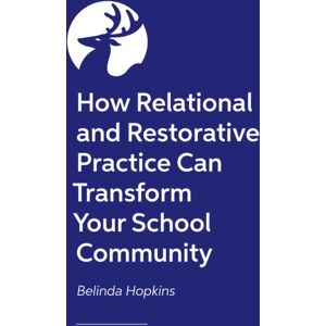 Jessica Kingsley Publishers How Relational And Restorative Practice Can Transform Your School Community Jessica Kingsley Publishers How Relational And Restorative Practice Can Transform Your School Community