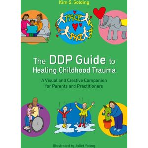 Jessica Kingsley Publishers The Ddp Guide To Healing Childhood Trauma : A Visual And Creative Companion For Parents And Practitioners Jessica Kingsley Publishers The Ddp Guide To Healing Childhood Trauma : A Visual And Creative Companion For Parents And Practitioners
