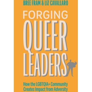 Jessica Kingsley Publishers Forging Queer Leaders : How The Lgbtqia+ Community Creates Impact From Adversity Jessica Kingsley Publishers Forging Queer Leaders : How The Lgbtqia+ Community Creates Impact From Adversity