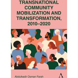 Anthem Press Transnational Community Mobilization And Transformation, 2010-2020 Anthem Press Transnational Community Mobilization And Transformation, 2010-2020