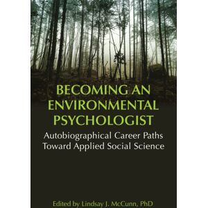 Anthem Press Becoming An Environmental Psychologist : Autobiographical Career Paths Toward Applied Social Science. Anthem Press Becoming An Environmental Psychologist : Autobiographical Career Paths Toward Applied Social Science.
