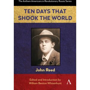 Anthem Press Ten Days That Shook The World Anthem Press Ten Days That Shook The World