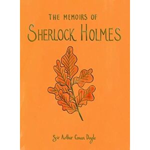 Wordsworth Editions Ltd The Memoirs Of Sherlock Holmes Wordsworth Editions Ltd The Memoirs Of Sherlock Holmes