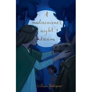 Wordsworth Editions Ltd A Midsummer Night'S Dream (Collector'S Edition) Wordsworth Editions Ltd A Midsummer Night'S Dream (Collector'S Edition)