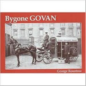 Stenlake Publishing Bygone Govan Stenlake Publishing Bygone Govan