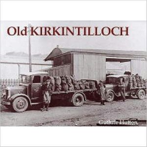 Stenlake Publishing Old Kirkintilloch Stenlake Publishing Old Kirkintilloch