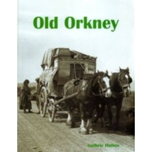 Stenlake Publishing Old Orkney Stenlake Publishing Old Orkney