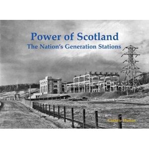 Stenlake Publishing Power Of Scotland : The Nation'S Generation Stations Stenlake Publishing Power Of Scotland : The Nation'S Generation Stations