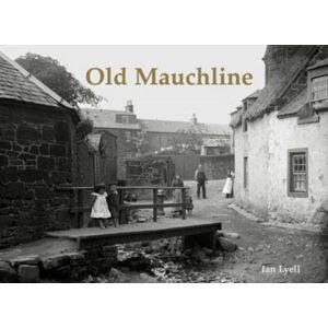 Stenlake Publishing Old Mauchline Stenlake Publishing Old Mauchline