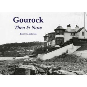 Stenlake Publishing Gourock Then & Now Stenlake Publishing Gourock Then & Now