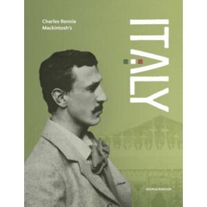 Stenlake Publishing Charles Rennie Mackintosh'S Italy Stenlake Publishing Charles Rennie Mackintosh'S Italy