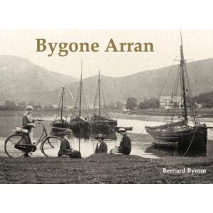 Stenlake Publishing Bygone Arran Stenlake Publishing Bygone Arran