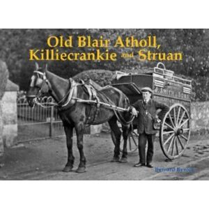 Stenlake Publishing Old Blair Atholl, Killiecrankie And Struan Stenlake Publishing Old Blair Atholl, Killiecrankie And Struan