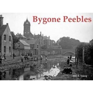 Stenlake Publishing Bygone Peebles Stenlake Publishing Bygone Peebles