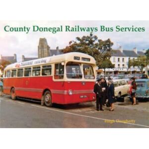 Stenlake Publishing County Donegal Railways Bus Services Stenlake Publishing County Donegal Railways Bus Services