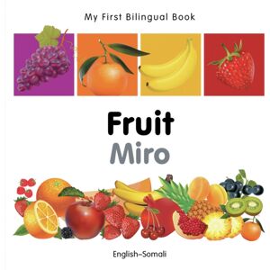 Milet Books Limited My First Bilingual Book - Fruit (English-Somali) Milet Books Limited My First Bilingual Book - Fruit (English-Somali)