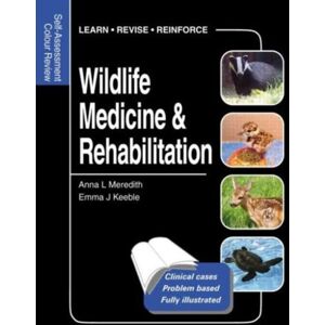 Manson Publishing Ltd Wildlife Medicine And Rehabilitation : Self-Assessment Color Review Manson Publishing Ltd Wildlife Medicine And Rehabilitation : Self-Assessment Color Review