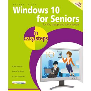 In Easy Steps Limited Windows 10 For Seniors In Easy Steps : Covers The April 2018 Update In Easy Steps Limited Windows 10 For Seniors In Easy Steps : Covers The April 2018 Update